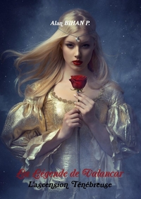 LA LEGENDE DE VALANCAR - L'ASCENSION TENEBREUSE