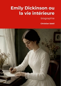 Emily Dickinson ou la vie intérieure