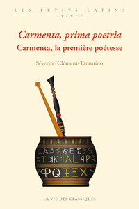 Carmenta, prima poetria. Carmenta, la première poétesse