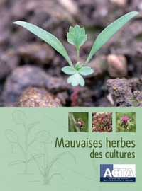 MAUVAISES HERBES DES CULTURES - 4ème édition - 2014