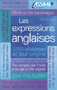 Les expressions anglaises - 200 idiotismes et leur origine