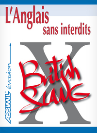 L'anglais sans interdits - argot anglais