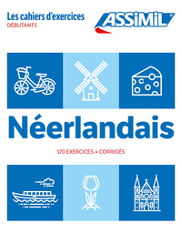 NEERLANDAIS DEBUTANTS (CAHIER D'EXERCICES)