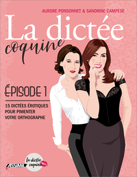 LA DICTEE COQUINE- EPISODE 1
