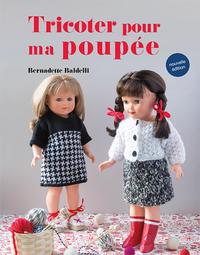 TRICOTER POUR MA POUPEE - NOUVELLE EDITION