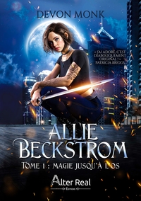 MAGIE JUSQU'A L'OS - ALLIE BECKSTROM - T01