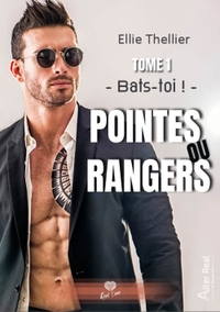 POINTES OU RANGERS - BATS-TOI ! - POINTES OU RANGERS TOME 1