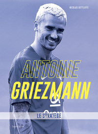 ANTOINE GRIEZMANN - LE STRATEGE