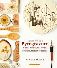 Le grand livre de la pyrogravure