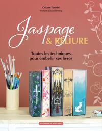 JASPAGE ET RELIURE - L'ART D'EMBELLIR LES LIVRES