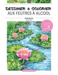 Dessiner et colorier aux feutres à alcool
