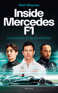 INSIDE MERCEDES F1 : UNE SAISON A HAUTE VITESSE