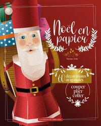 NOEL EN PAPIER - 60 DECORATIONS ORIGINALES