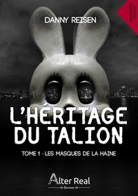 L'HERITAGE DU TALION - T01 - LES MASQUES DE LA HAINE - L'HERITAGE DU TALION TOME 1