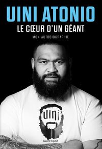 Uini Atonio - Le Coeur d'un Géant, Mon autobiographie
