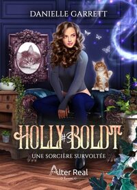 UNE SORCIERE SURVOLTEE - HOLLY BOLDT - T03