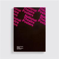 National Theatre Posters A Design History /anglais