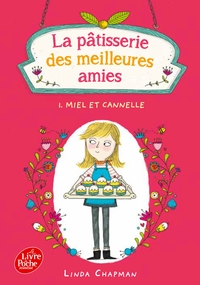 LA PATISSERIE DES MEILLEURES AMIES - TOME 1 - MIEL ET CANNELLE