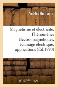 Le magnétisme et l'électricité