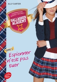 Gallagher Academy - Tome 3