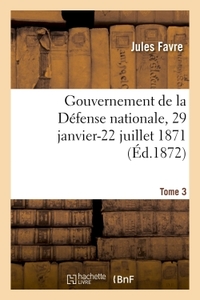 Gouvernement de la Défense nationale, 29 janvier-22 juillet 1871
