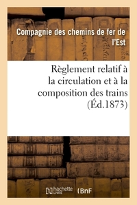 REGLEMENT RELATIF A LA CIRCULATION ET A LA COMPOSITION DES TRAINS