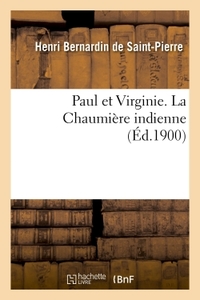 Paul et Virginie. La Chaumière indienne