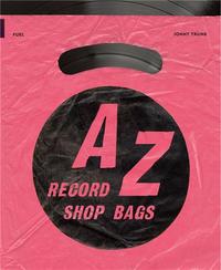 A-Z OF RECORD SHOP BAGS: 1940S TO 1990S /ANGLAIS