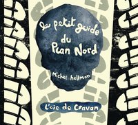 LE PETIT GUIDE DU PLAN NORD