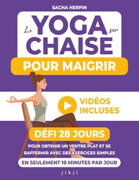 Le yoga sur chaise pour maigrir