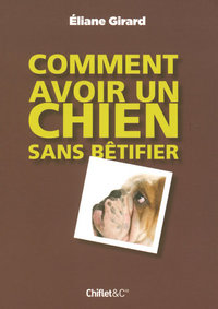 COMMENT AVOIR CHIEN SS BETIFIE