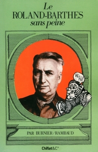 LE ROLAND-BARTHES SANS PEINE