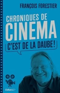 CHRONIQUES DE CINEMA (C'EST DE LA DAUBE !)