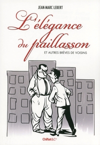 L'ELEGANCE DU PAILLASSON ET AUTRES BREVES D'IMMEUBLES