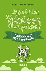 IL FAUT QUE GENISSE SE PASSE ! DICTIONNAIRE DE LACAMPAGNE