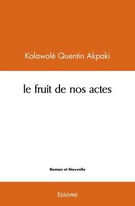 Le fruit de nos actes