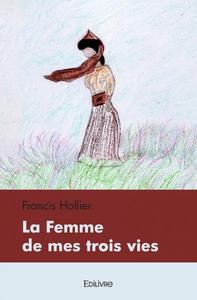 La femme de mes trois vies