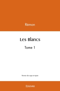 Les Blancs - Tome 1