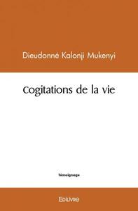 Cogitations de la vie