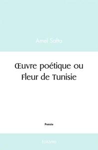 œuvre poétique ou fleur de tunisie