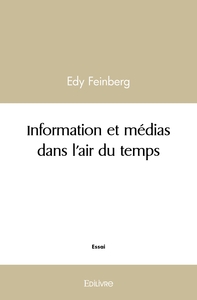 Information et médias dans l'air du temps