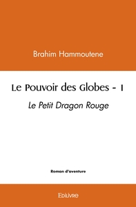 Le Pouvoir des Globes - Tome 1