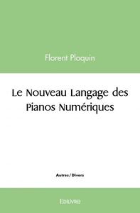 Le nouveau langage des pianos numériques