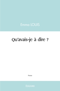 Qu'avais-je à dire ?
