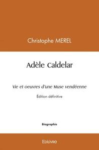 Adèle caldelar vie et oeuvres d'une muse vendéenne