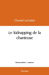 Le kidnapping de la chanteuse