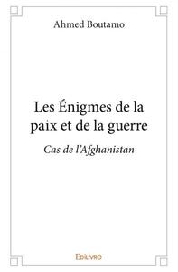 Les énigmes de la paix et de la guerre