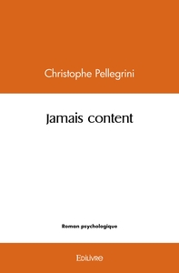 Jamais content