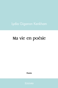 Ma vie en poésie