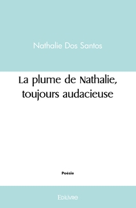 La plume de Nathalie, toujours audacieuse
